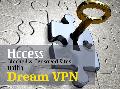Access Blocked & Censored Sites with Dream VPN