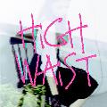 High Waist - 돌려놔