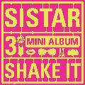 Sistar(씨스타)第三張迷你專輯《Shake It》