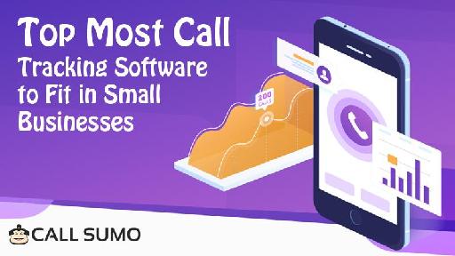 Top Most Call Tracking Software to Fit in Small Businesses